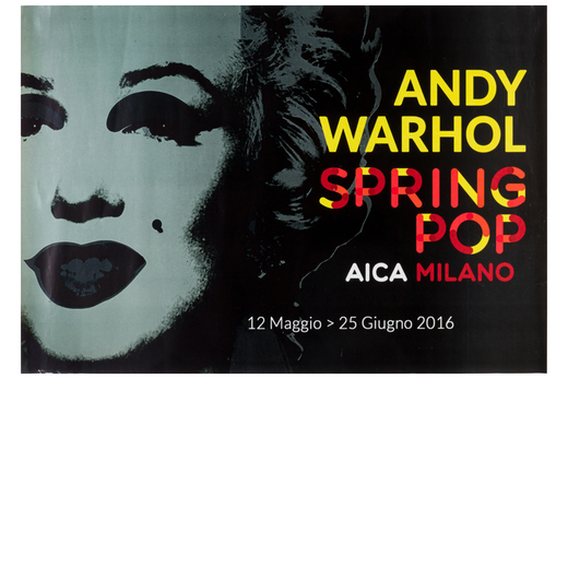 Andy Warhol, Spring Pop Manifesto Artistico su Carta Offset [Non Telato]<br>Epoca 2014<br>Misure h 7