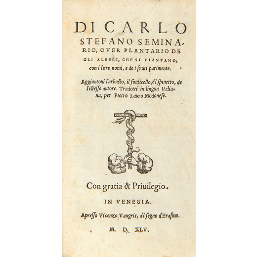 [ENOLOGIA] ESTIENNE, Charles (1504-1564). Seminario, over Plantario de gli alberi, che si piantano, 