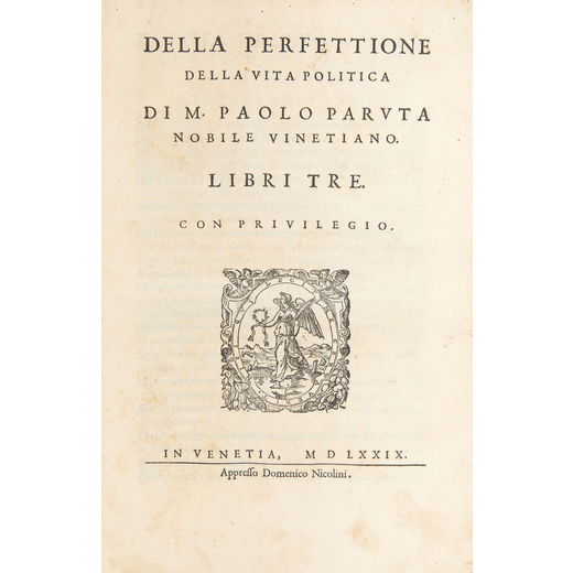 PARUTA, Paolo (1540-1598). Della perfettione della vita politica. Venezia: Nicolini, 1579.